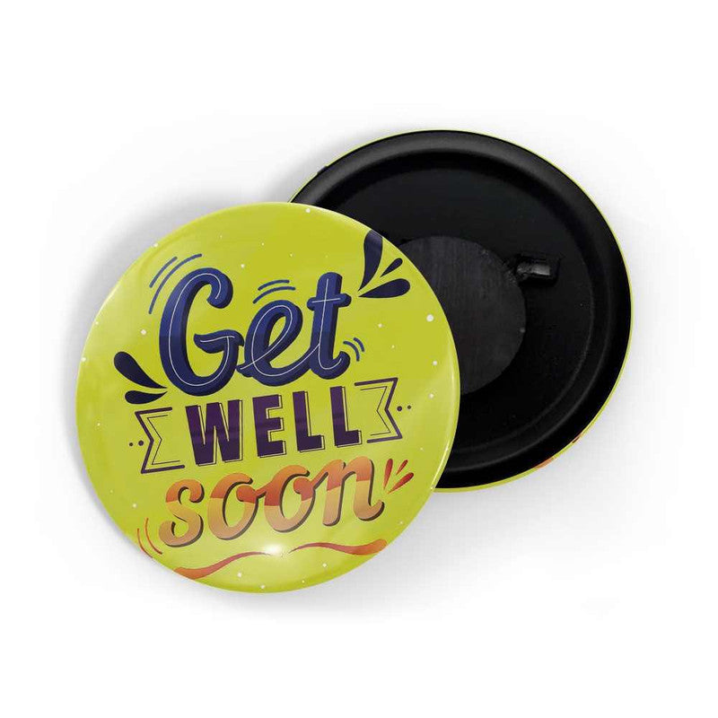 dhcrafts Yellow color Round Fridge Magnet Get Well Soon D5 Glossy Finish Design Pack of 1 (75 mm)